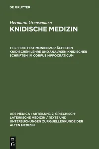 Die Testimonien zur ältesten knidischen Lehre und Analysen knidischer Schriften im Corpus Hippocraticum_cover