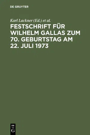 Festschrift für Wilhelm Gallas zum 70. Geburtstag am 22. Juli 1973