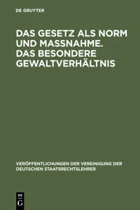 Das Gesetz als Norm und Maßnahme. Das besondere Gewaltverhältnis_cover