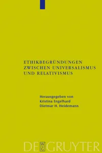 Ethikbegründungen zwischen Universalismus und Relativismus_cover