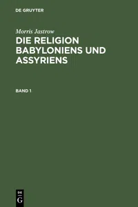 Morris Jastrow: Die Religion Babyloniens und Assyriens. Band 1_cover