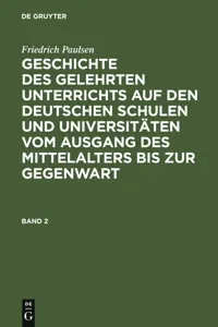 Friedrich Paulsen: Geschichte des gelehrten Unterrichts auf den deutschen Schulen und Universitäten vom Ausgang des Mittelalters bis zur Gegenwart. Band 2_cover