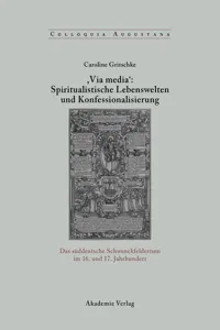 ,Via Media': Spiritualistische Lebenswelten und Konfessionalisierung_cover