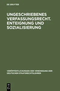 Ungeschriebenes Verfassungsrecht. Enteignung und Sozialisierung_cover
