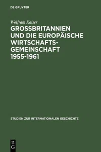 Großbritannien und die Europäische Wirtschaftsgemeinschaft 1955–1961_cover