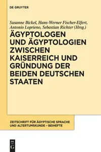 Ägyptologen und Ägyptologien zwischen Kaiserreich und Gründung der beiden deutschen Staaten_cover