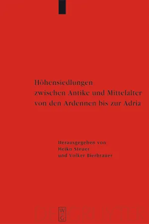 Höhensiedlungen zwischen Antike und Mittelalter von den Ardennen bis zur Adria