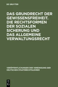 Das Grundrecht der Gewissensfreiheit. Die Rechtsformen der sozialen Sicherung und das Allgemeine Verwaltungsrecht_cover