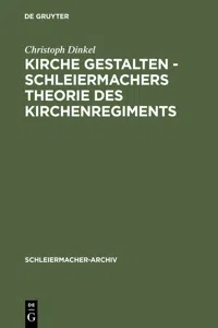 Kirche gestalten - Schleiermachers Theorie des Kirchenregiments_cover