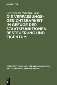 Die Verfassungsgerichtsbarkeit im Gefüge der Staatsfunktionen. Besteuerung und Eigentum_cover