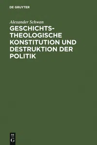 Geschichtstheologische Konstitution und Destruktion der Politik_cover