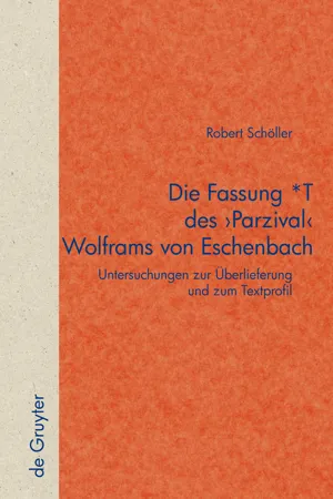 Die Fassung *T des 'Parzival' Wolframs von Eschenbach