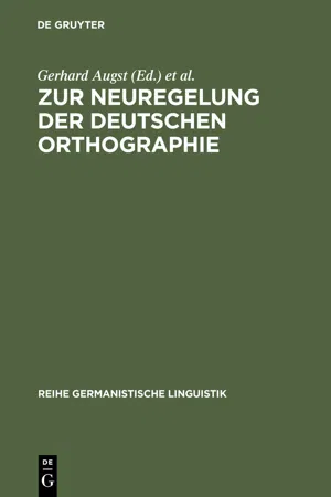 Zur Neuregelung der deutschen Orthographie