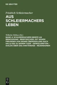 Schleiermachers Briefe an Brinckmann - Briefwechsel mit seinen Freunden von seiner Übersiedlung nach Halle bis zu seinem Tode - Denkschriften - Dialog über das Anständige - Rezensionen_cover