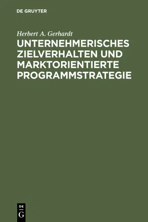 Unternehmerisches Zielverhalten und marktorientierte Programmstrategie