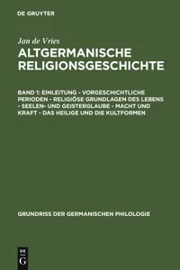 Einleitung – Vorgeschichtliche Perioden – Religiöse Grundlagen des Lebens – Seelen- und Geisterglaube – Macht und Kraft – Das Heilige und die Kultformen_cover