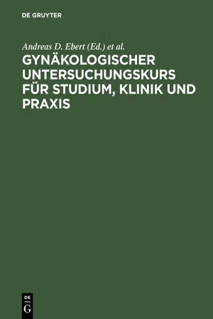 Gynäkologischer Untersuchungskurs für Studium, Klinik und Praxis