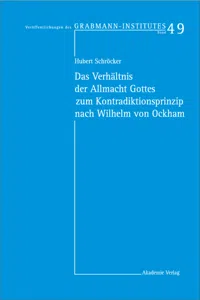 Das Verhältnis der Allmacht Gottes zum Kontradiktionsprinzip nach Wilhelm von Ockham_cover