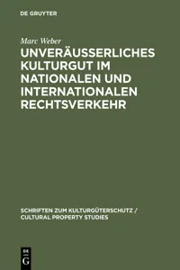 Unveräußerliches Kulturgut im nationalen und internationalen Rechtsverkehr_cover