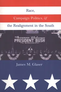 Race, Campaign Politics, and the Realignment in the South_cover