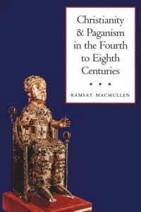 Christianity and Paganism in the Fourth to Eighth Centuries_cover