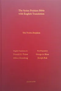 The Book of the 12 Prophets According to the Syriac Peshitta Version with English Translation_cover