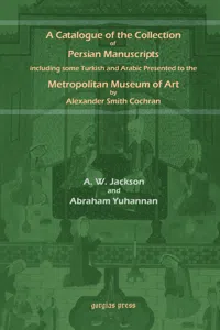 A Catalogue of Persian Manuscripts in the Metropolitan Museum of Art_cover