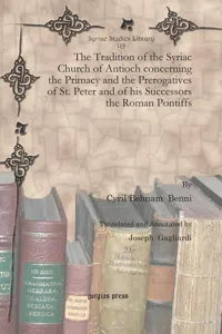 The Tradition of the Syriac Church of Antioch concerning the Primacy and the Prerogatives of St. Peter and of his Successors the Roman Pontiffs_cover