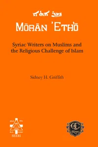 Syriac Writers on Muslims and the Religious Challenge of Islam_cover