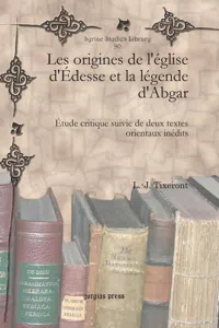 Les origines de l'église d'Édesse et la légende d'Abgar_cover