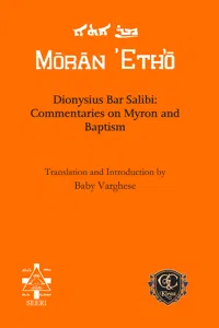 Dionysius Bar Salibi: Commentaries on Myron and Baptism_cover