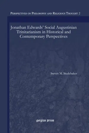 Jonathan Edwards' Social Augustinian Trinitarianism in Historical and Contemporary Perspectives