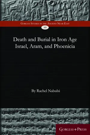 Death and Burial in Iron Age Israel, Aram, and Phoenicia