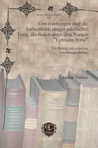 Untersuchungen über die Authentizität einiger asketischer Texte, überliefert unter dem Namen "Ephraem Syrus"_cover