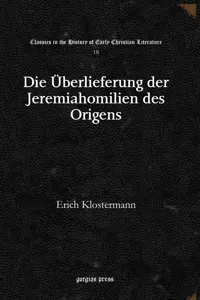 Die Überlieferung der Jeremiahomilien des Origens_cover