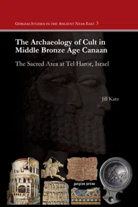 The Archaeology of Cult in Middle Bronze Age Canaan_cover