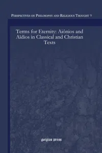 Terms for Eternity: Aiônios and Aïdios in Classical and Christian Texts_cover