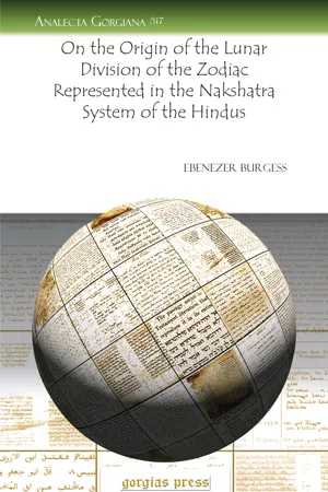 On the Origin of the Lunar Division of the Zodiac Represented in the Nakshatra System of the Hindus