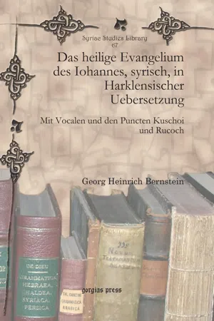 Das heilige Evangelium des Iohannes, syrisch, in Harklensischer Uebersetzung