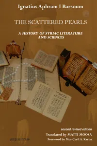 The Scattered Pearls: History of Syriac Literature and Sciences_cover