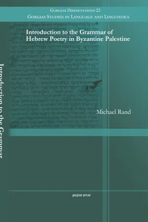 Introduction to the Grammar of Hebrew Poetry in Byzantine Palestine