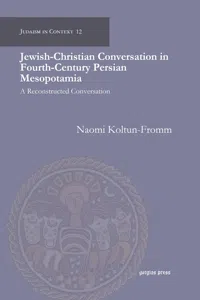 Jewish-Christian Conversation in Fourth-Century Persian Mesopotamia_cover