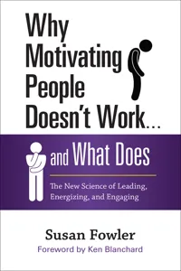 Why Motivating People Doesn't Work . . . and What Does_cover