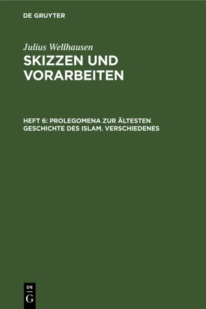 Prolegomena zur ältesten Geschichte des Islam. Verschiedenes