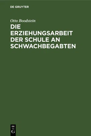 Die Erziehungsarbeit der Schule an Schwachbegabten