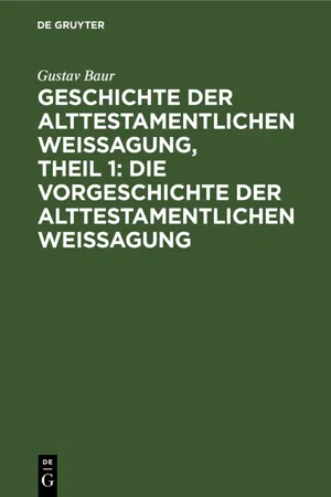 Geschichte der alttestamentlichen Weissagung, Theil 1: Die Vorgeschichte der alttestamentlichen Weissagung