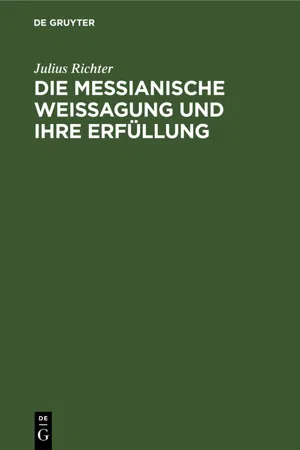 Die messianische Weissagung und ihre Erfüllung