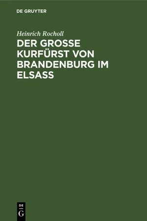 Der Grosse Kurfürst von Brandenburg im Elsass