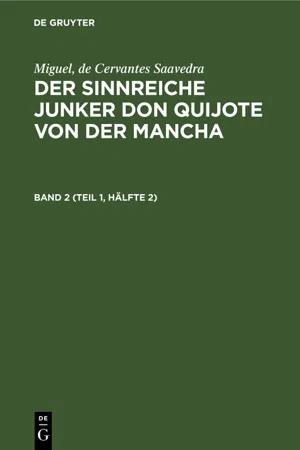 Miguel, de Cervantes Saavedra: Der sinnreiche Junker Don Quijote von der Mancha. Band 2 (Teil 1, Hälfte 2)