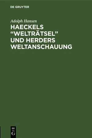 Haeckels "Welträtsel" und Herders Weltanschauung